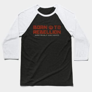 Born To Rebellion Baseball T-Shirt